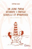 Un jeune marin découvre l'énergie sexuelle et amoureuse - Tome III : Vers le septième ciel (eBook, ePUB)