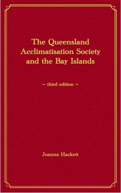 Cover The Queensland Acclimatisation Society and the Bay Islands (Histories of the Bay Islands, Moreton Bay, #4) (eBook, ePUB)