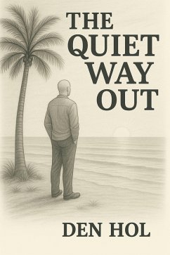 Der leise Ausweg (eBook, ePUB) - Hol, Den Der leise Ausweg (eBook, ePUB) - Hol, Den