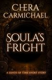 Soula's Fright (Sands of Time Short Stories, #8) (eBook, ePUB) Soula's Fright (Sands of Time Short Stories, #8) (eBook, ePUB)