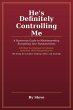 He's Definitely Controlling Me (eBook,... - Bild 1