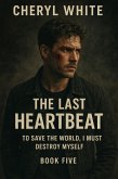 The Last Heartbeat (The Beast, #5) (eBook, ePUB)