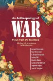 An Anthropology of War (eBook, ePUB)