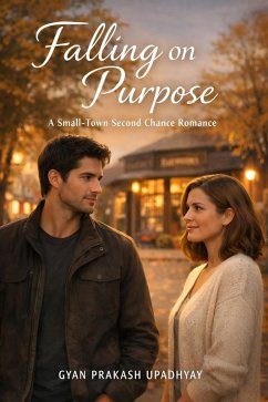 Falling on Purpose (Maple Creek Love Stories, #2) (eBook, ePUB) - Upadhyay, Gyan Prakash