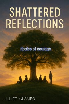 Cover Shattered Reflections ( ripples of courage) (eBook, ePUB)