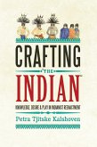 Crafting 'The Indian' (eBook, ePUB)