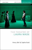 The Theatre of Laura Wade (eBook, PDF)