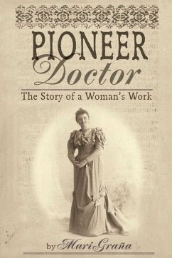 Pioneer Doctor (eBook, ePUB) - Grana, Mari
