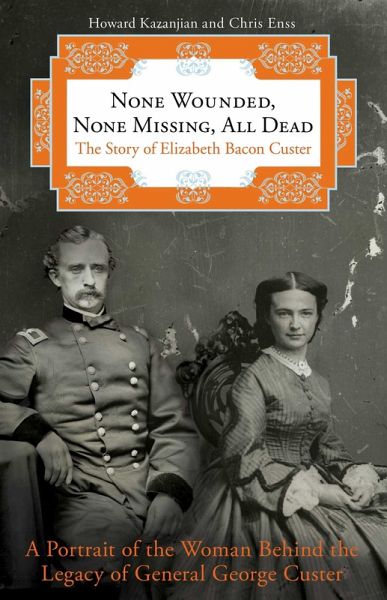 None Wounded, None Missing, All Dead (eBook, ePUB) None Wounded, None Missing, All Dead (eBook, ePUB)