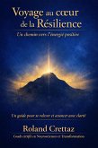 Voyage au coeur de la résilience (eBook, ePUB)