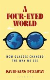 A Four-Eyed World (eBook, PDF) A Four-Eyed World (eBook, PDF)