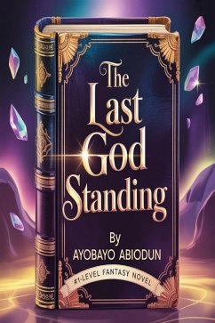 The Last god Standing (eBook, ePUB) - Abiodun, Ayobayo