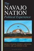 The Navajo Nation Political Experience (eBook, PDF) The Navajo Nation Political Experience (eBook, PDF)
