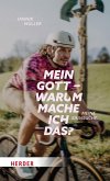 Mein Gott, warum mache ich das? (eBook, ePUB)