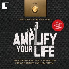 Cover Amplify Your Life: Entdecke die kraftvolle Verbindung von Achtsamkeit und Heavy Metal - Dein Powerbuch für mentale Gesundheit (MP3-Download)