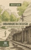 Urbanidade da Exclusão (eBook, ePUB)