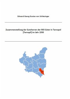 Zusammenstellung der Gutsherren der 903 Güter in Tarnopol [Ternopil] im Jahr 1930 (eBook, ePUB)