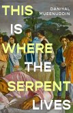 This is Where the Serpent Lives (eBook, ePUB)