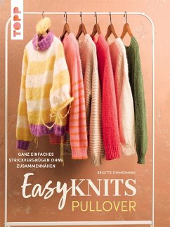 Easy Knits - Pullover (eBook, PDF) - Zimmermann, Brigitte