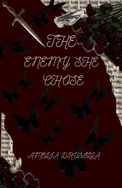 The Enemy She Chose (BLOOD & SILK, #1) (eBook, ePUB) - Drusilla, Amelia