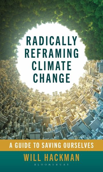 Radically Reframing Climate Change (eBook, ePUB)