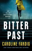 Bitter Past (Ellie Matthews, #1) (eBook, ePUB)
