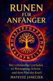 Runen für Anfänger - Der vollständige Leitfaden zu Weissagung, Schutz und dem Pfad der Kraft (Runes for Beginners - A Complete Guide to Divination, Protection and the Path of Power, #1) (eBook, ePUB)