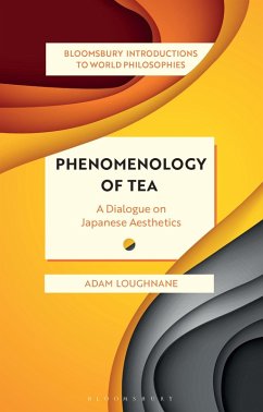 Phenomenology of Tea (eBook, ePUB) - Loughnane, Adam