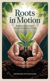 Roots in Motion (eBook, ePUB)