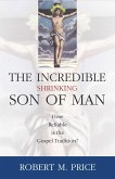 Incredible Shrinking Son of Man (eBook, ePUB)