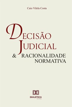 Cover Decisão judicial e racionalidade normativa (eBook, ePUB)