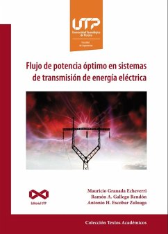 Flujo de potencia óptimo en sistemas de transmisión de energía eléctrica (eBook, PDF) - Granada Echeverri, Mauricio; Gallego Rendón, Ramón A.; Escobar Zuluaga, Antonio H.