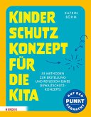 Kinderschutzkonzept für die Kita und die Kindertagespflege (eBook, ePUB)