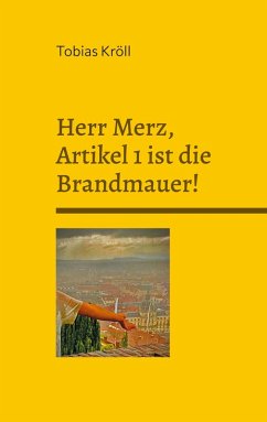 Herr Merz, Artikel 1 ist die Brandmauer! (eBook, ePUB)