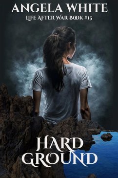 Hard Ground (Life After War, #15) (eBook, ePUB) - White, Angela Hard Ground (Life After War, #15) (eBook, ePUB) - White, Angela