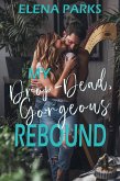 My Drop-Dead, Gorgeous Rebound (eBook, ePUB)