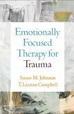 Emotionally Focused Therapy for Trauma (eBook, ePUB)
