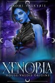 House Valdis Origins: Xenobia (eBook, ePUB)