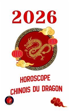 Cover Horoscope Chinois du Dragon 2026 (eBook, ePUB)