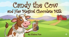 Cover Candy the Cow and Her Magical Chocolate Milk (eBook, ePUB)