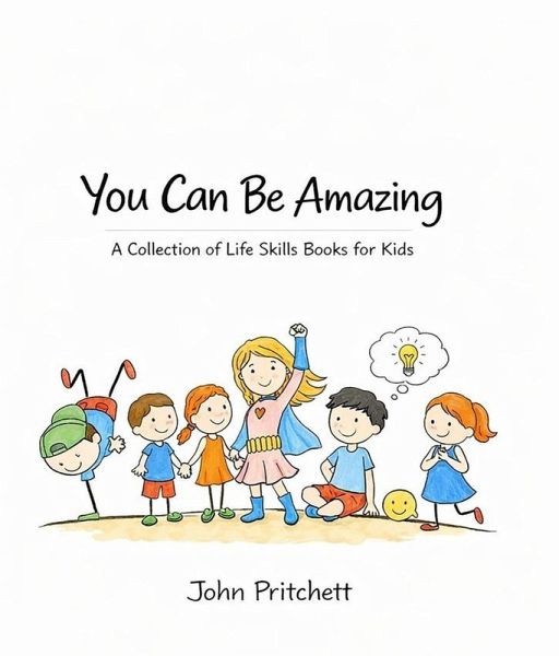 You Can Be Amazing: A Collection of Life Skills Books for Kids (eBook, ePUB)