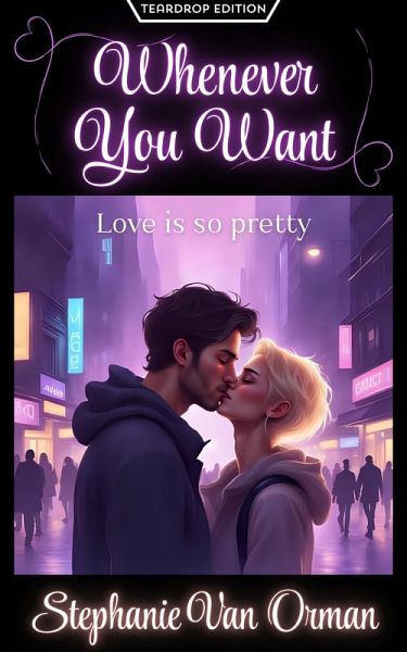 Whenever You Want (Teardrop Edition) (eBook, ePUB)