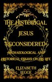 The Historical Jesus Reconsidered: Archaeological and Historical Essays on His Life (eBook, ePUB)