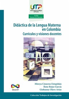 Didáctica de la lengua materna en Colombia (eBook, PDF) - Cisneros Estupiñán, Mireya; Rojas García, Ilene; Olave Arias, Giohanny
