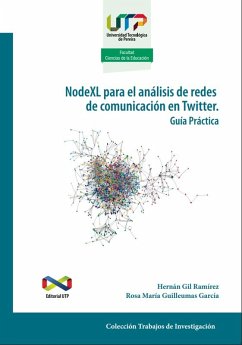 NodeXL para el análisis de redes de comunicación en Twitter (eBook, PDF) - Gil Ramírez, Hernán; Guilleumas García, Rosa María