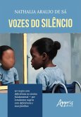 Vozes do Silêncio: Ser Negro com Deficiência no Ensino Fundamental - Por Estudantes Negros com Deficiência e Suas Famílias (eBook, ePUB)