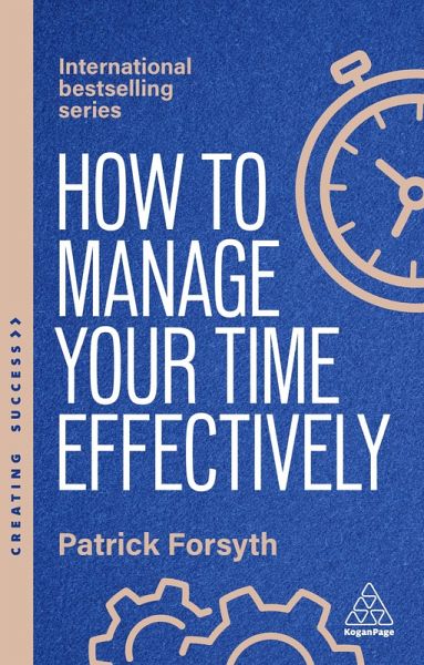 How to Manage Your Time Effectively (eBook, ePUB)