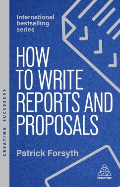 How to Write Reports and Proposals (eBook, ePUB) - Forsyth, Patrick