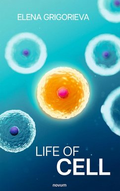 Life of Cell (eBook, ePUB) - Grigorieva, Elena