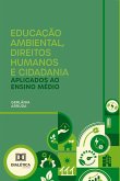 Educação Ambiental, Direitos Humanos e Cidadania Aplicados ao Ensino Médio (eBook, ePUB)